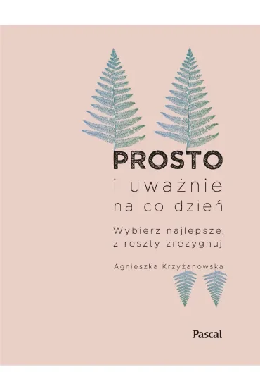 Prosto i uważnie na co dzień (nowe wydanie)