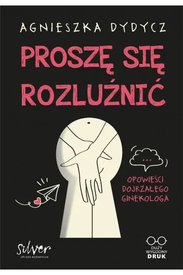 Proszę się rozluźnić. Opowieści dojrzałego ginekologa