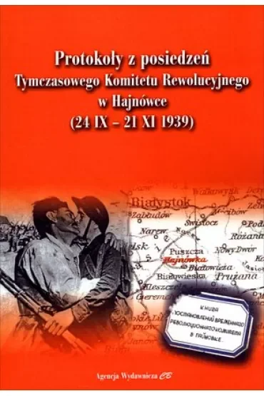 Protokoły z posiedzeń. Tymczasowego Komitetu Rewolucyjnego w Hajnówce