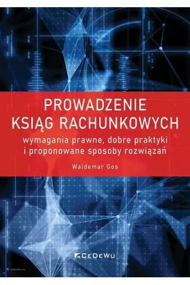 Prowadzenie ksiąg rachunkowych - wymagania prawne