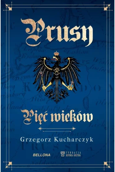 Prusy. Pięć wieków