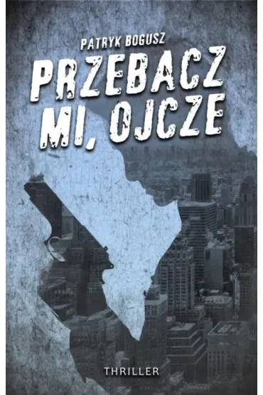 Przebacz mi, ojcze