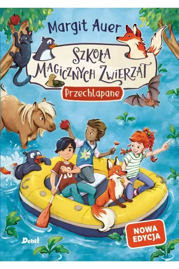 Przechlapane. Szkoła magicznych zwierząt. Tom 16 (nowa edycja)