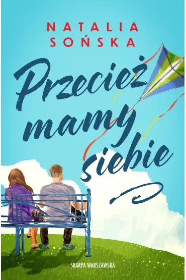Przecież mamy siebie