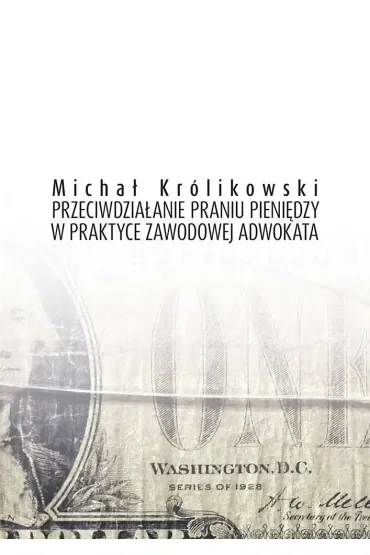 Przeciwdziałanie praniu pieniędzy w praktyce zawodowej adwokata