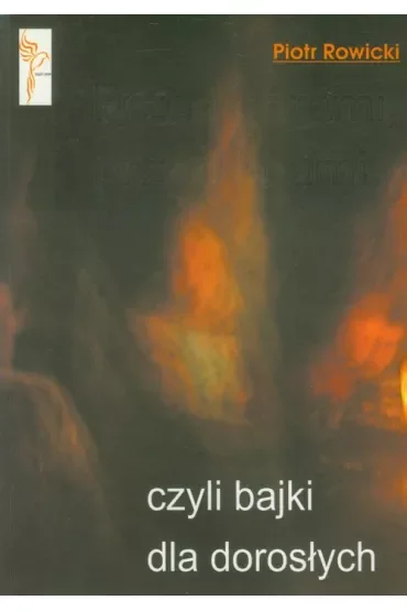 Przed górami, przed lasami, czyli bajki dla dorosłych