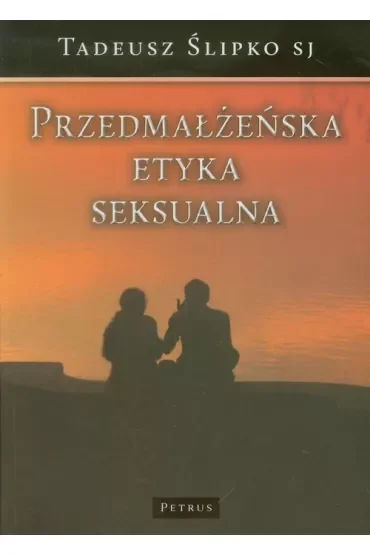 Przedmałżeńska etyka seksualna