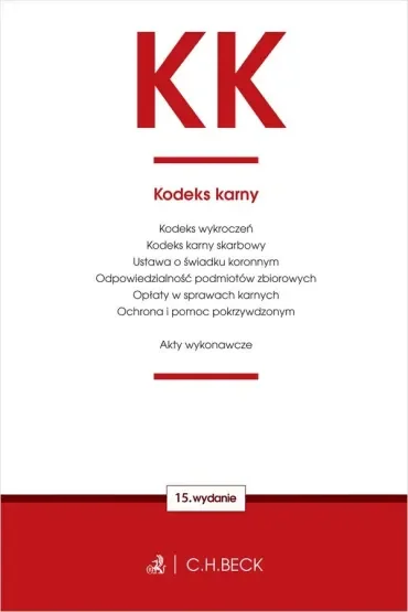 KK. Kodeks karny oraz ustawy towarzyszące