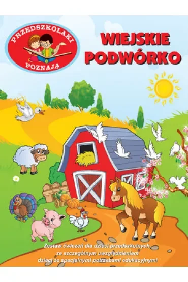 Przedszkolaki poznają. Wiejskie podwórko