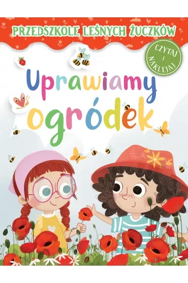 Przedszkole Leśnych Żuczków. Uprawiamy ogródek