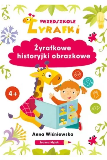 Przedszkole Żyrafki. Żyrafkowe historyjki obrazkowe