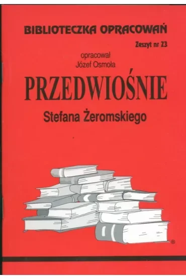 Przedwiośnie. Biblioteczka opracowań. Zeszyt nr 23