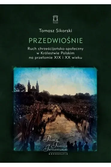 Przedwiośnie. Ruch chrześcijańsko-społeczny..