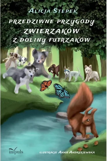 Przedziwne przygody zwierzaków z Doliny Futrzaków