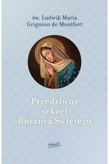 Przedziwny sekret Różańca Świętego