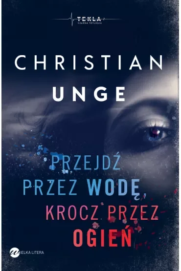 Przejdź przez wodę, krocz przez ogień