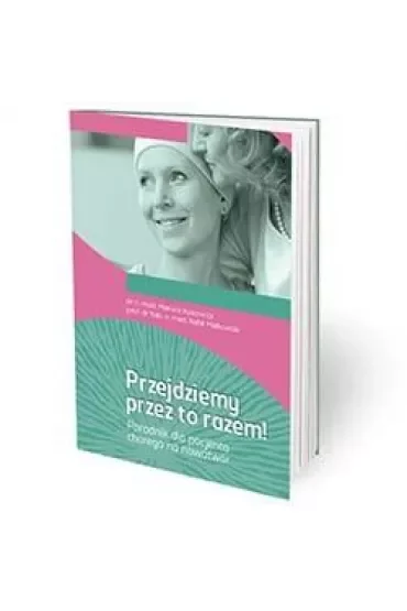 Przejdziemy przez to razem!
