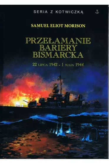 Przełamanie bariery Bismarcka 22 lipca 1942 - 1 maja 1944