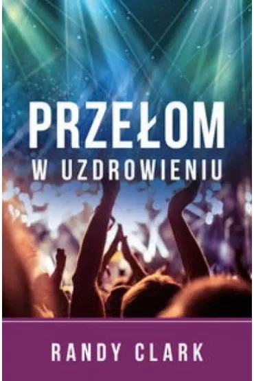 Przełom w uzdrowieniu