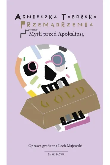 Przemądrzenia. Myśli przed Apokalipsą
