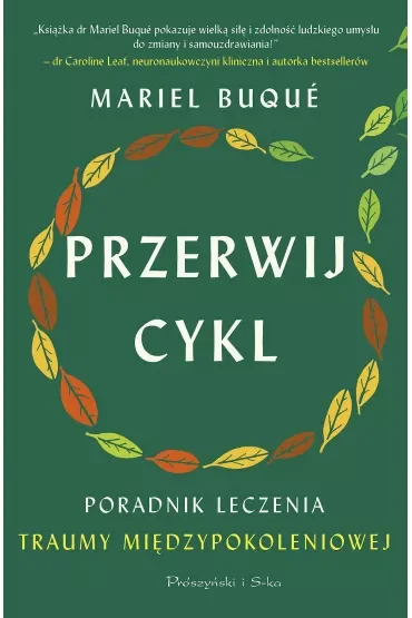 Przerwij cykl. Poradnik leczenia traumy międzypokoleniowej