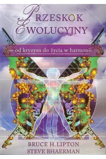 Przeskok ewolucyjny - od kryzysu do życia w harmonii