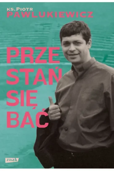 Przestań się bać