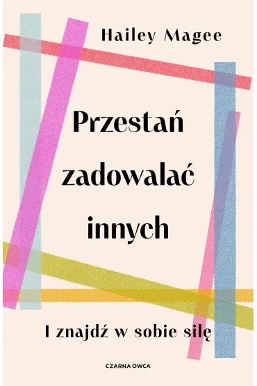 Przestań zadowalać innych