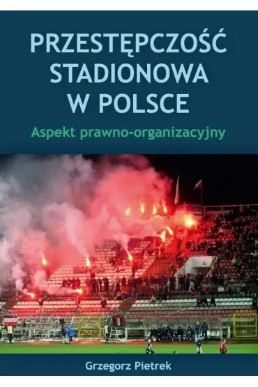 Przestępczość stadionowa w Polsce