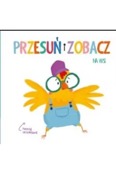Przesuń i zobacz. Na wsi