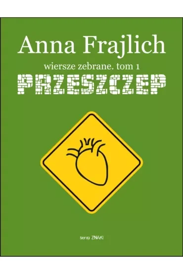 Przeszczep. Wiersze zebrane. Tom 1