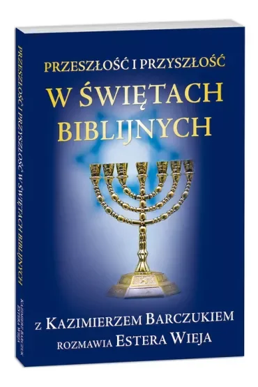 Przeszłość i przyszłość w świętach biblijnych