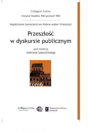 Przeszłość w dyskursie publicznym T.6