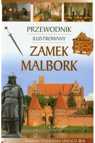 Przewodnik ilustrowany Zamek Malbork