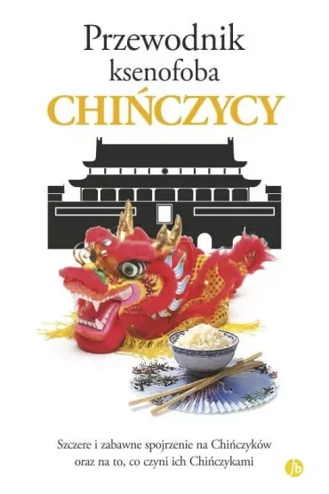 Chińczycy. Przewodnik ksenofoba