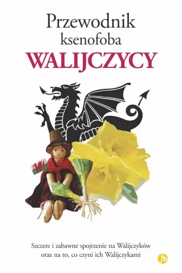 Walijczycy. Przewodnik ksenofoba