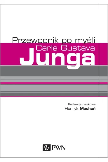 Przewodnik po myśli Carla Gustava Junga