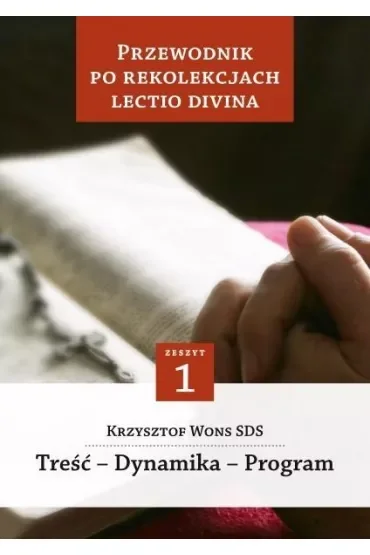 Przewodnik po Rekolekcjach Lectio Divina.