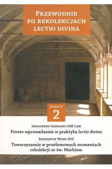 Przewodnik po Rekolekcjach Lectio Divina. Zeszyt 2