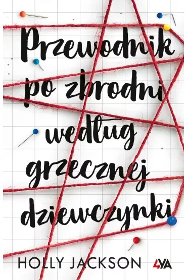 Przewodnik po zbrodni według grzecznej dziewczynki. Tom 1
