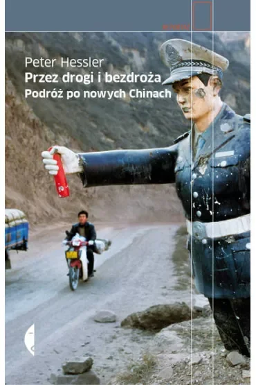 Przez drogi i bezdroża. Podróż po nowych Chinach
