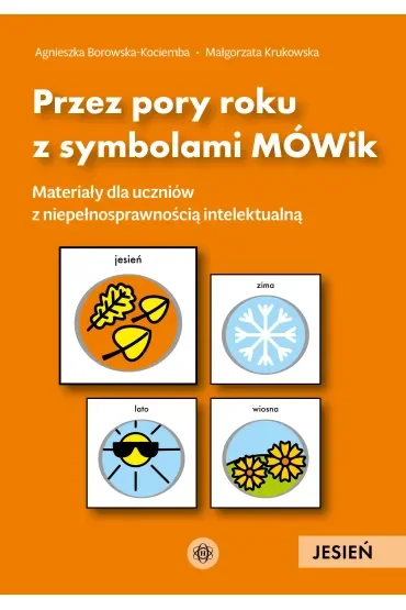 Przez pory roku z symbolami MÓWik Jesień materiały dla uczniów z niepełnosprawnością intelektualną
