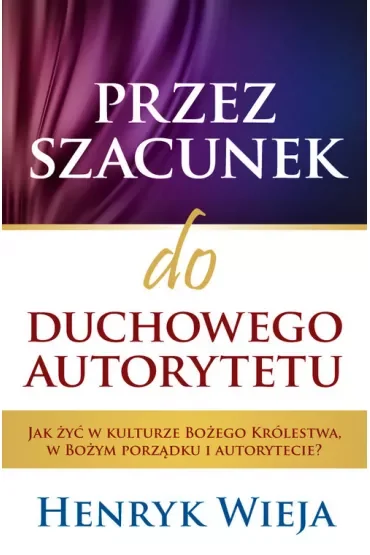 Przez szacunek do duchowego autorytetu