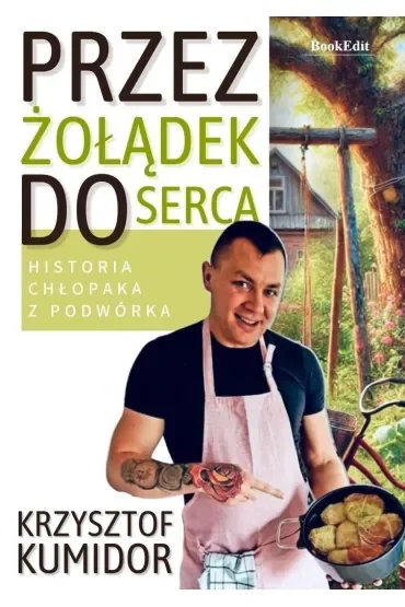 Przez żołądek do serca, historia chłopaka z podwórka
