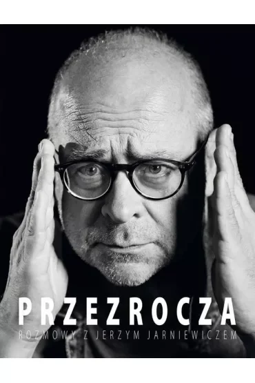 Przezrocza. Rozmowy z Jerzym Jarniewiczem