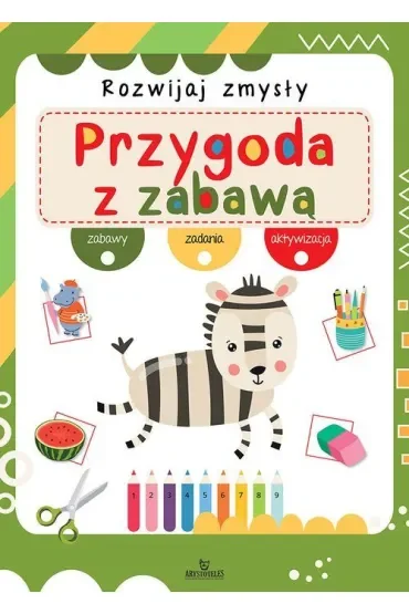 Przygoda z zabawą. Rozwijaj zmysły