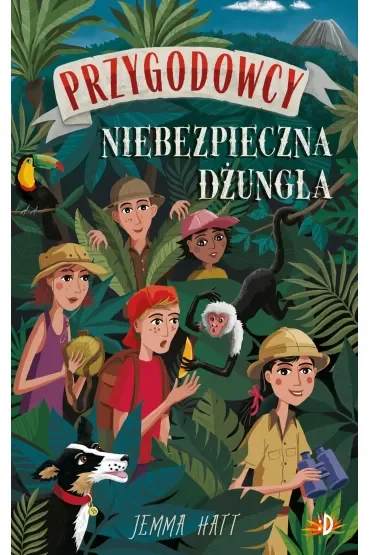 Niebezpieczna dżungla. Przygodowcy. Tom 5