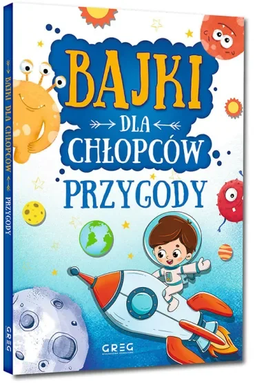 Bajki dla chłopców. Przygody