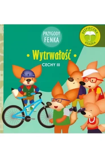 Przygody Fenka. Cechy III. Wytrwałość