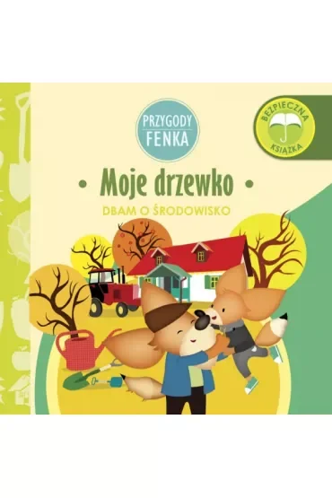 Przygody Fenka. Dbam o środowisko. Moje drzewko